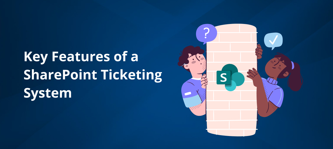 Key Features Of Sharepoint Ticketing System