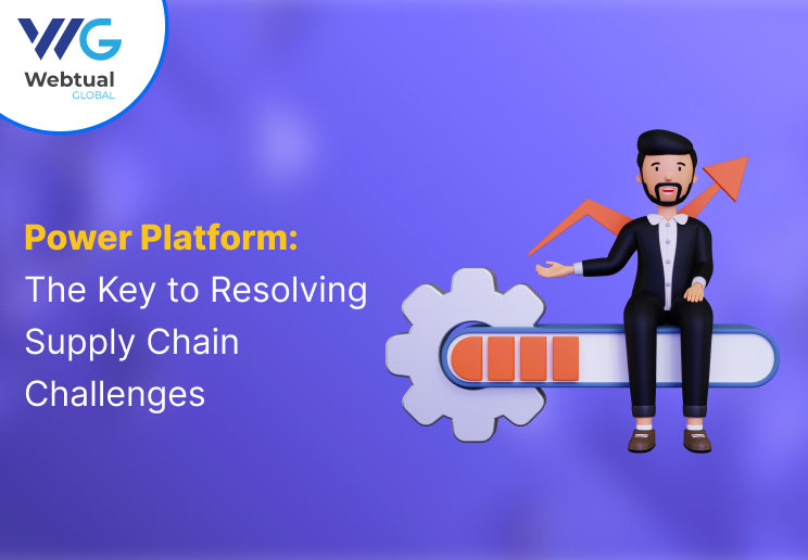 Power Platform: The Key to Resolving Supply Chain Challenges