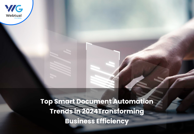 Top Smart Document Automation Trends in 2024: Transforming Business Efficiency