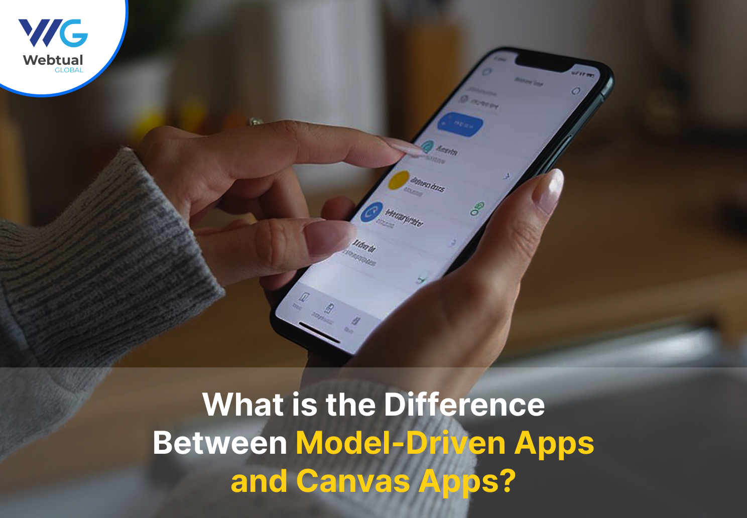 What is the Difference Between Model-Driven Apps and Canvas Apps?