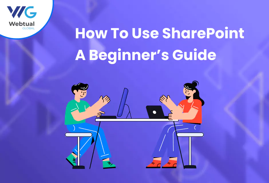 How To Use SharePoint – A Beginner’s Guide
