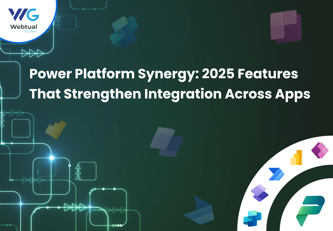 Power Platform Synergy: 2025 Features That Strengthen Integration Across Apps