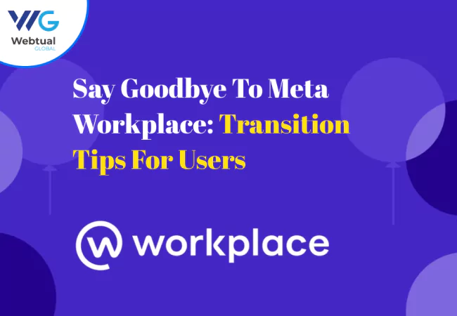Say Goodbye to Meta Workplace: Transition Tips for Users