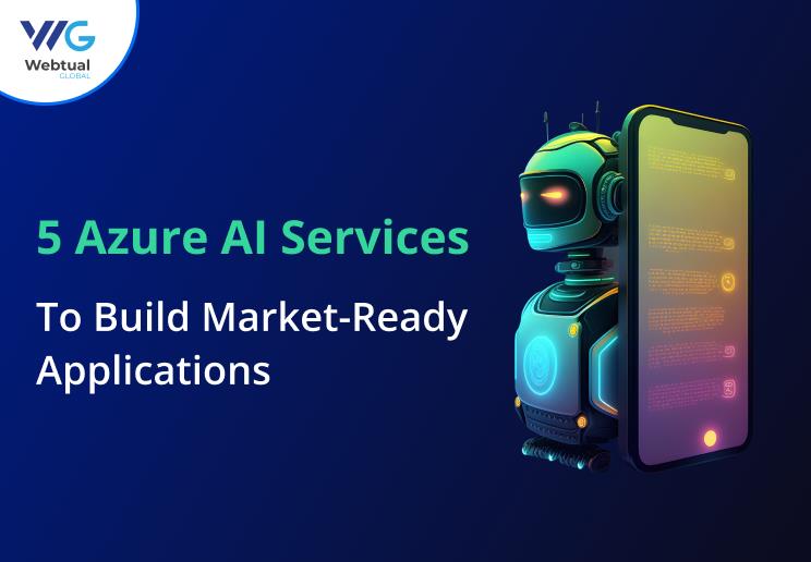 5 Azure Ai Services To Build Applications
